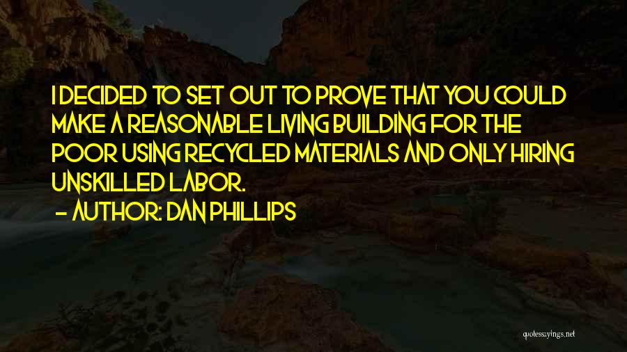 Dan Phillips Quotes 221250