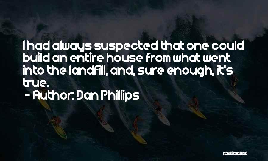 Dan Phillips Quotes 234479