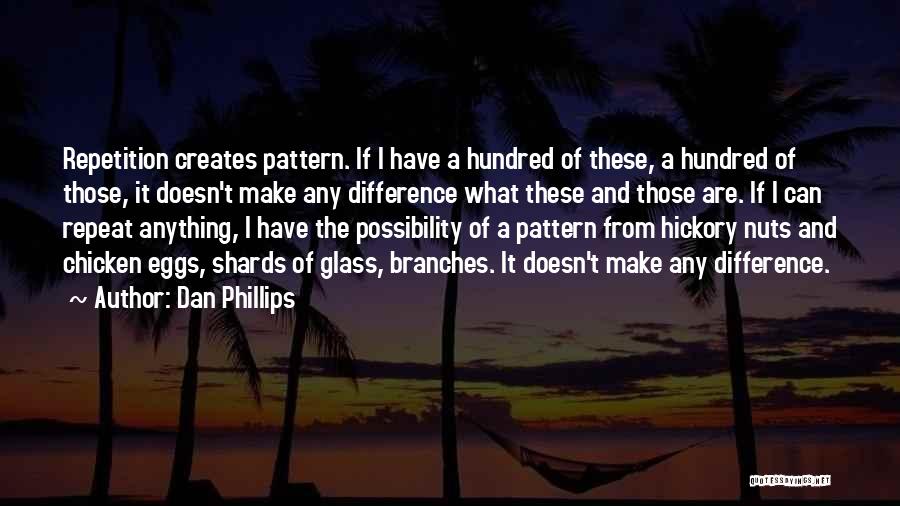 Dan Phillips Quotes 380037