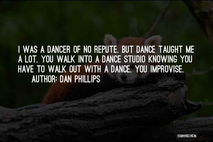 Dan Phillips Quotes 410467