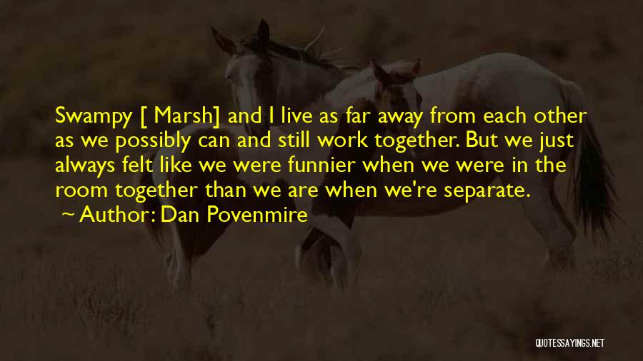 Dan Povenmire Quotes 1835195