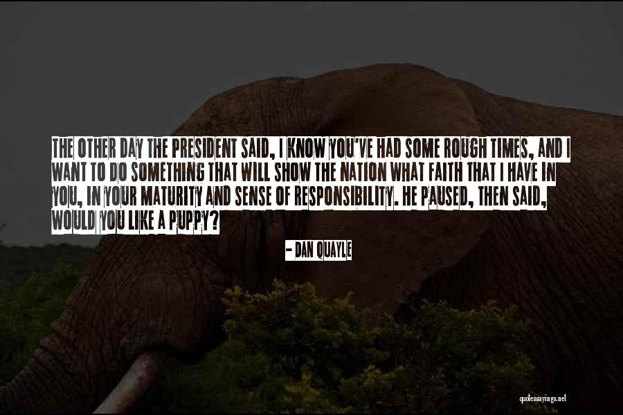 Dan Quayle Quotes 2044961 Dan Quayle Quotes 2044961