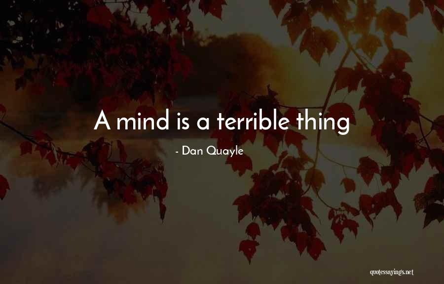 Dan Quayle Quotes 407327 Dan Quayle Quotes 407327