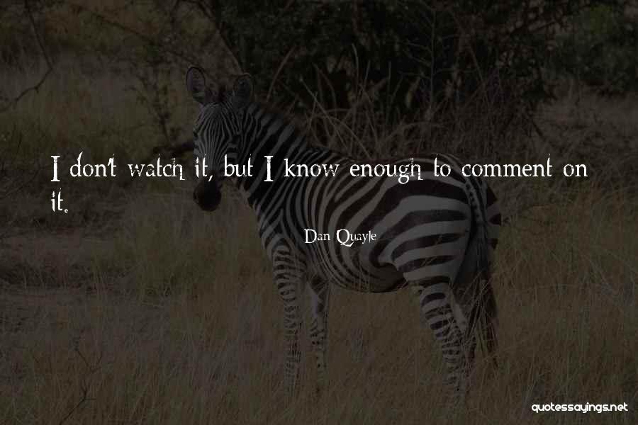 Dan Quayle Quotes 898237 Dan Quayle Quotes 898237