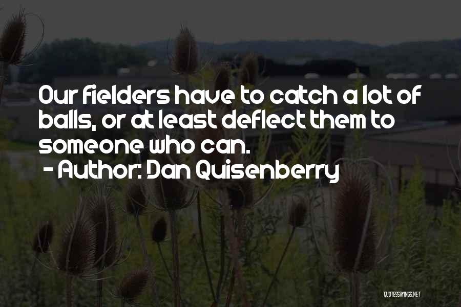 Dan Quisenberry Quotes 1672448