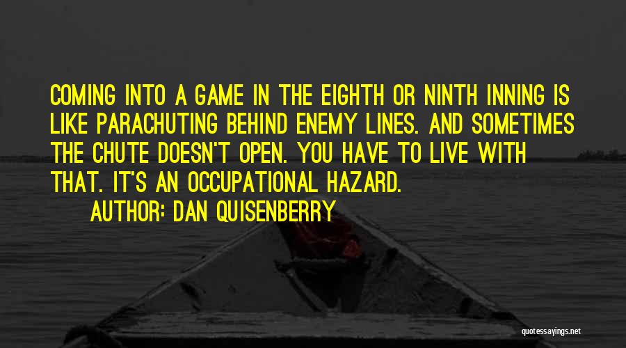 Dan Quisenberry Quotes 1849185