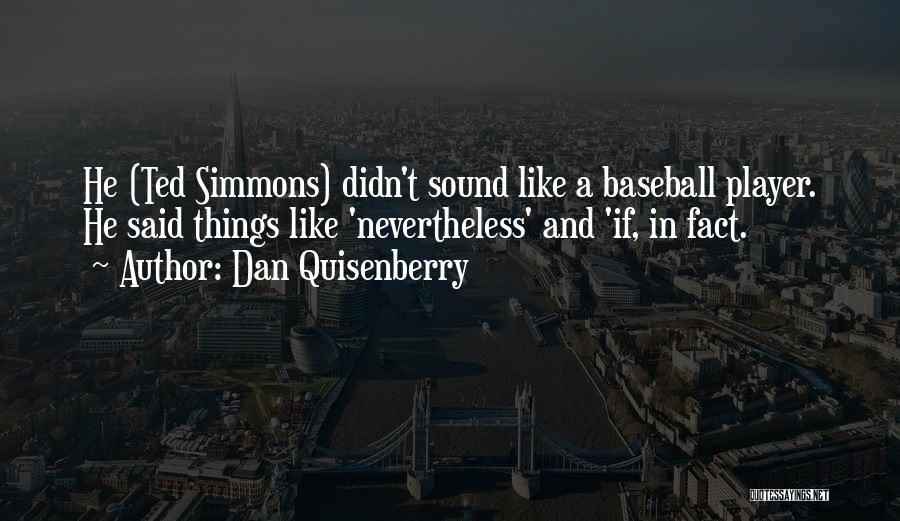 Dan Quisenberry Quotes 953310