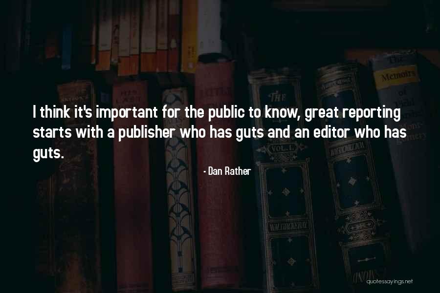 Dan Rather Quotes 1033529 Dan Rather Quotes 1033529