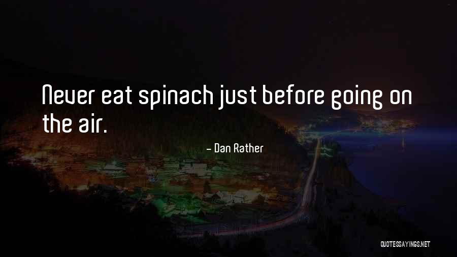 Dan Rather Quotes 1141563 Dan Rather Quotes 1141563