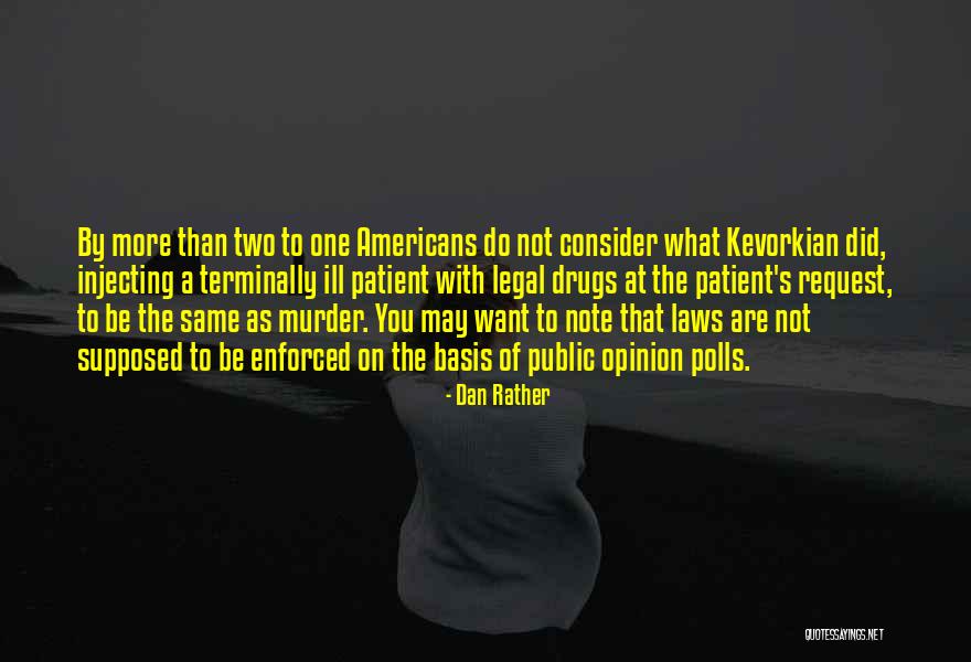 Dan Rather Quotes 1363654 Dan Rather Quotes 1363654