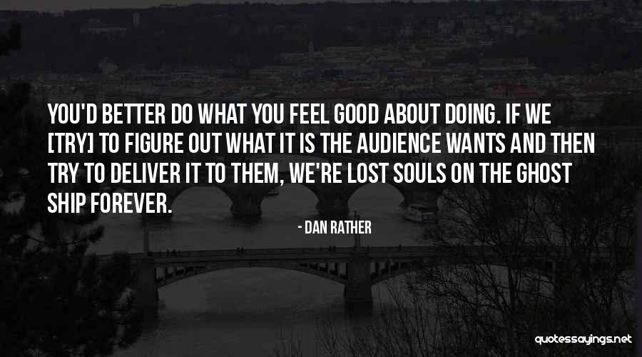 Dan Rather Quotes 1445513