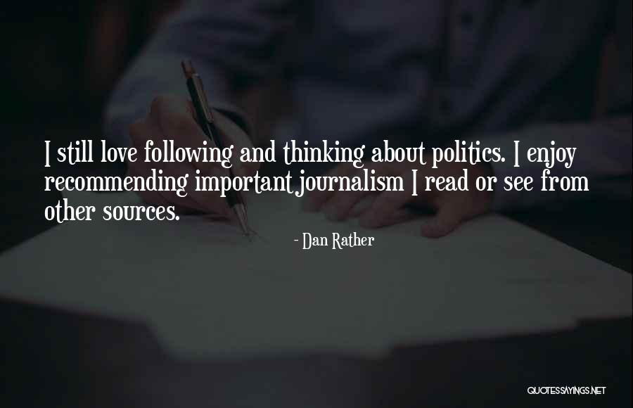 Dan Rather Quotes 1486519 Dan Rather Quotes 1486519