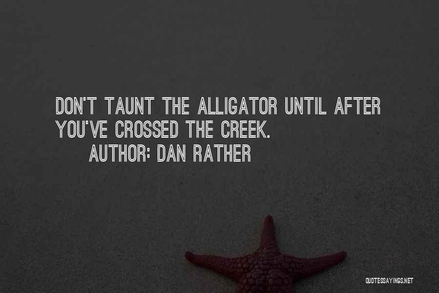 Dan Rather Quotes 1518405