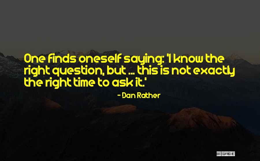 Dan Rather Quotes 1537782 Dan Rather Quotes 1537782