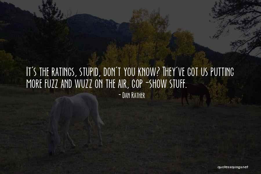 Dan Rather Quotes 1819175 Dan Rather Quotes 1819175