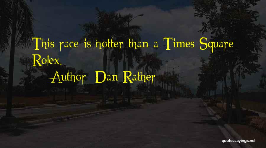Dan Rather Quotes 1857010