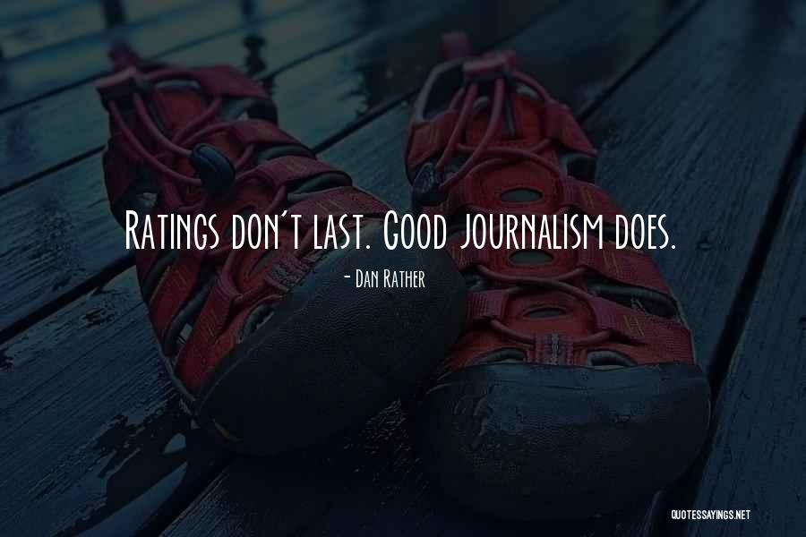 Dan Rather Quotes 1895653 Dan Rather Quotes 1895653