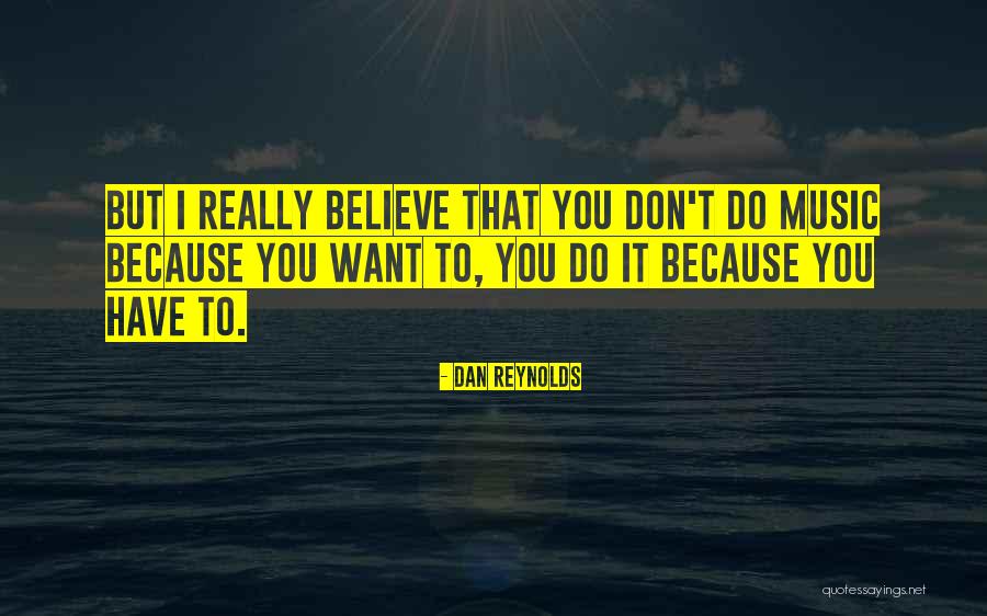 Dan Reynolds Quotes 1211992 Dan Reynolds Quotes 1211992