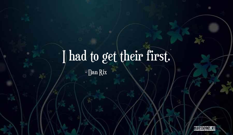 Dan Rix Quotes 1043575 Dan Rix Quotes 1043575