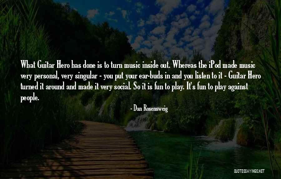 Dan Rosensweig Quotes 493838 Dan Rosensweig Quotes 493838