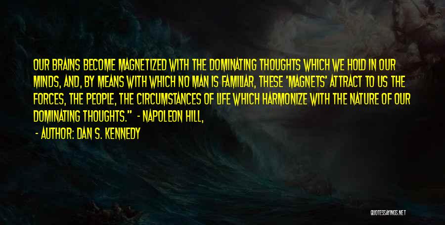 Dan S. Kennedy Quotes 1110355