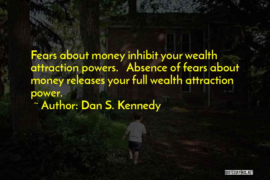 Dan S. Kennedy Quotes 1620465