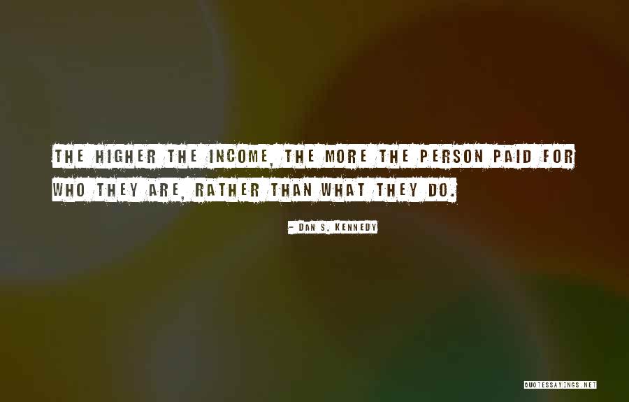 Dan S. Kennedy Quotes 945440 Dan S. Kennedy Quotes 945440
