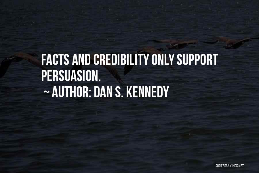 Dan S. Kennedy Quotes 947742