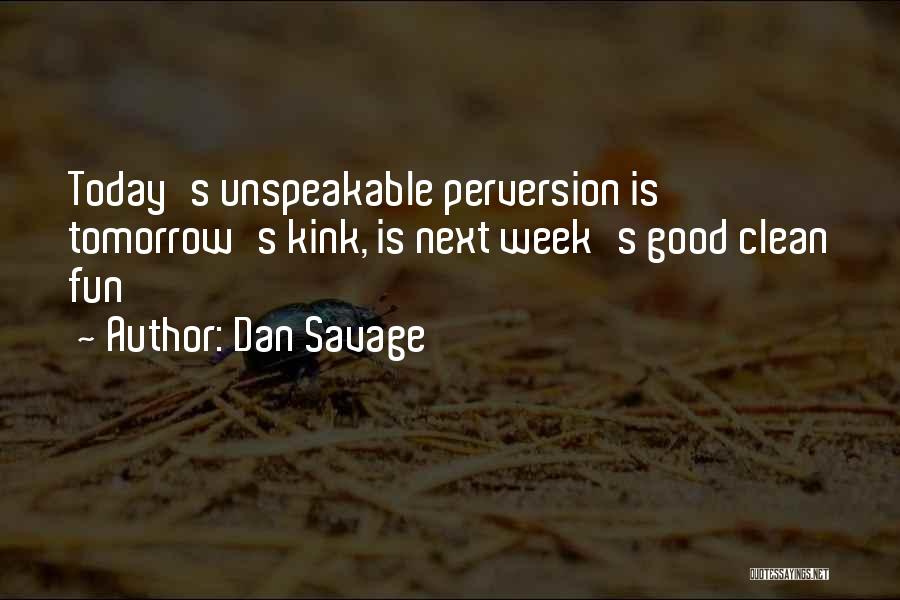 Dan Savage Quotes 1501366