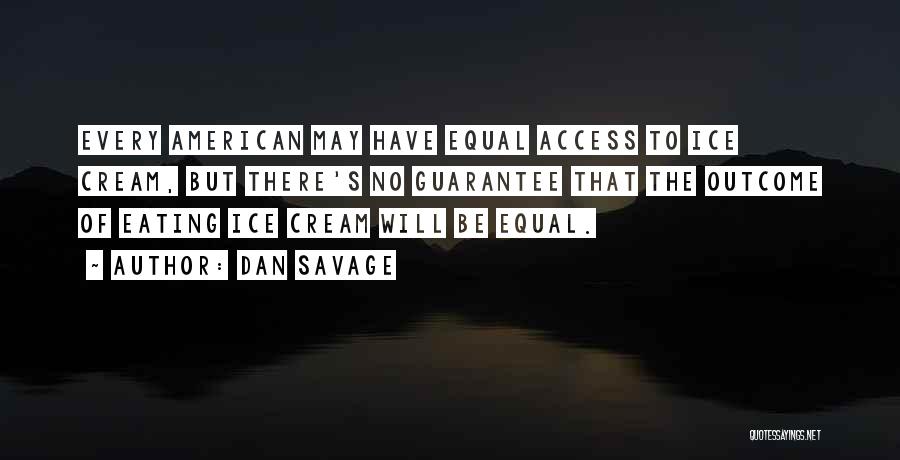 Dan Savage Quotes 1519576
