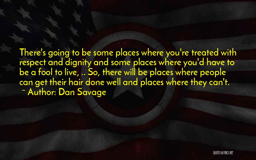 Dan Savage Quotes 1755133