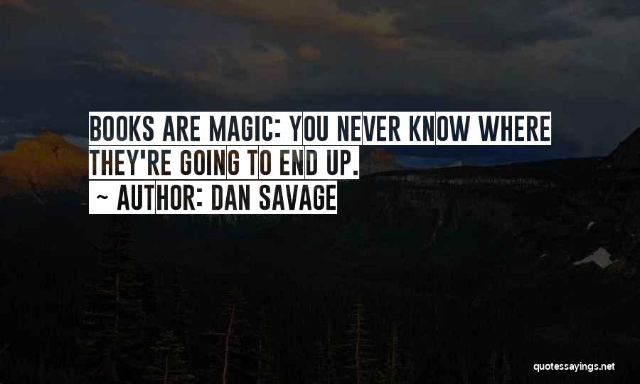 Dan Savage Quotes 1960324