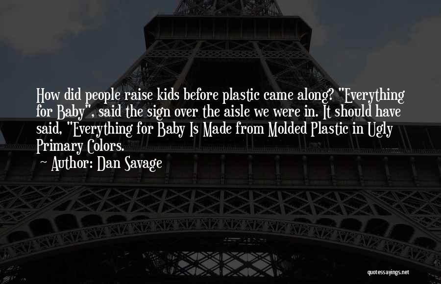 Dan Savage Quotes 2072474