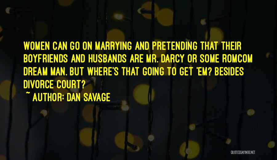 Dan Savage Quotes 2239795