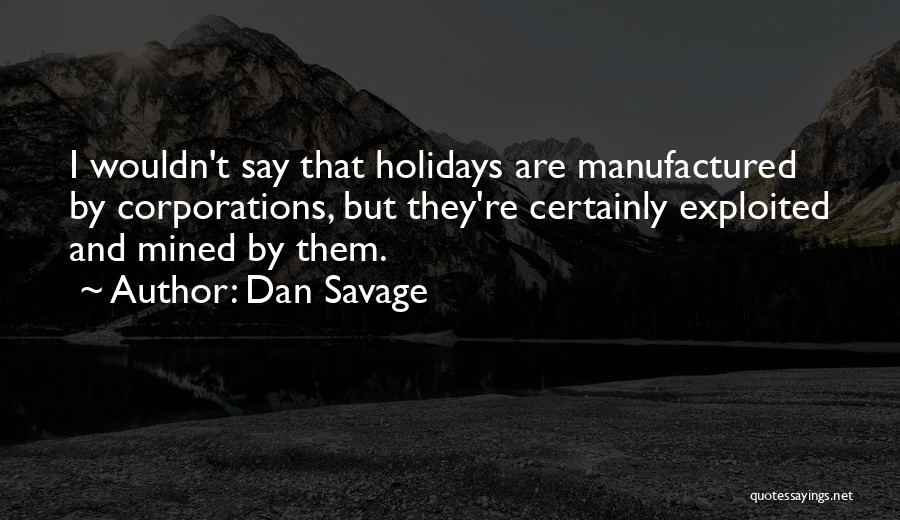 Dan Savage Quotes 2251980