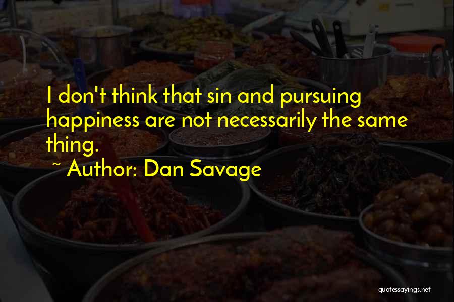 Dan Savage Quotes 650505