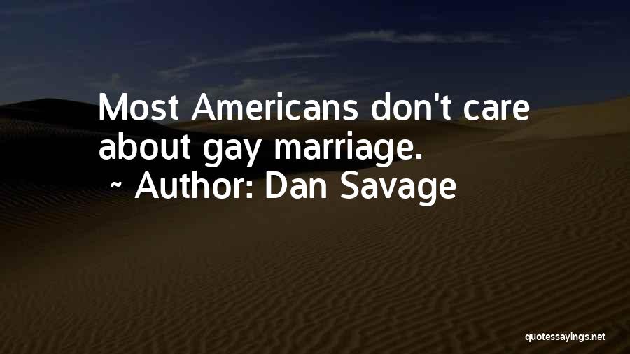 Dan Savage Quotes 870208