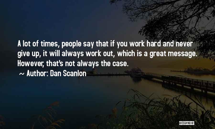 Dan Scanlon Quotes 1777641