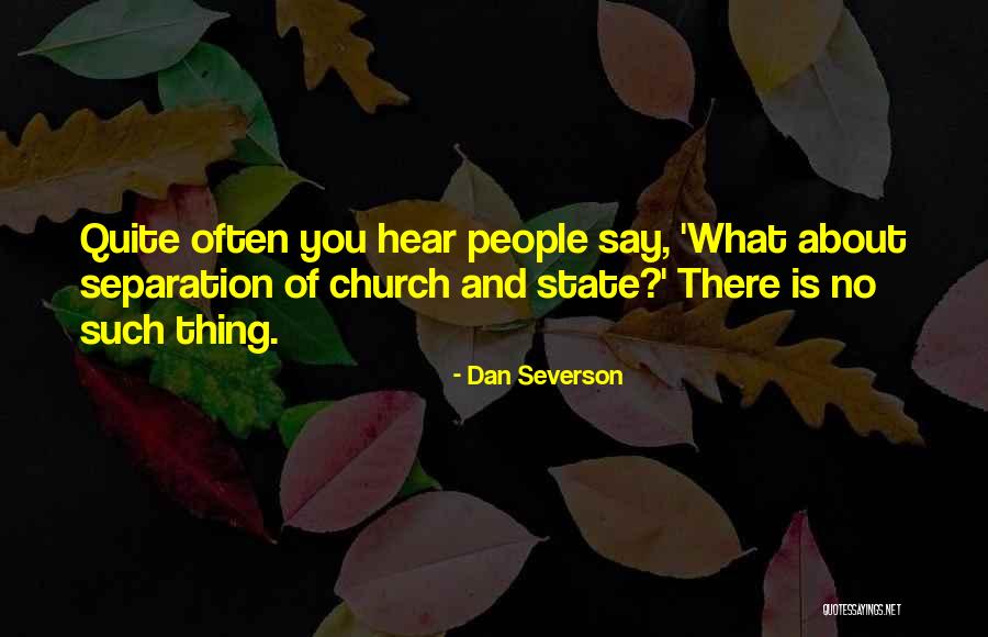 Dan Severson Quotes 848885