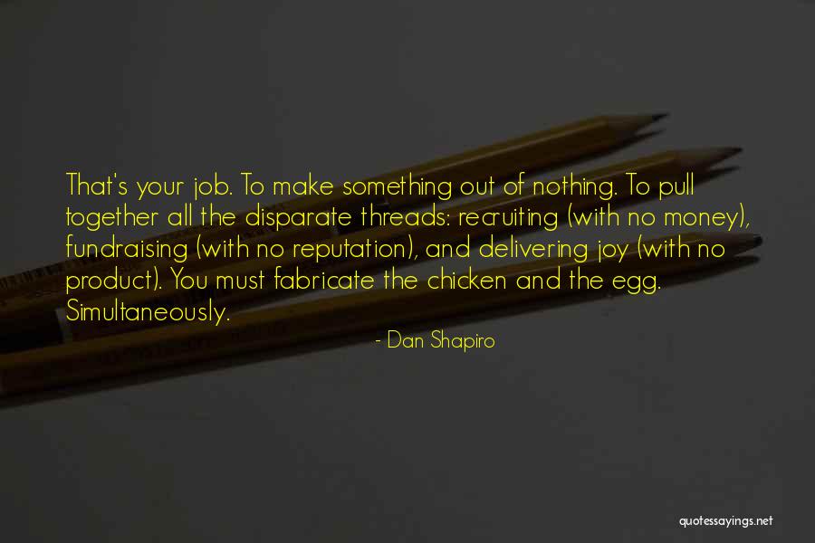 Dan Shapiro Quotes 362736