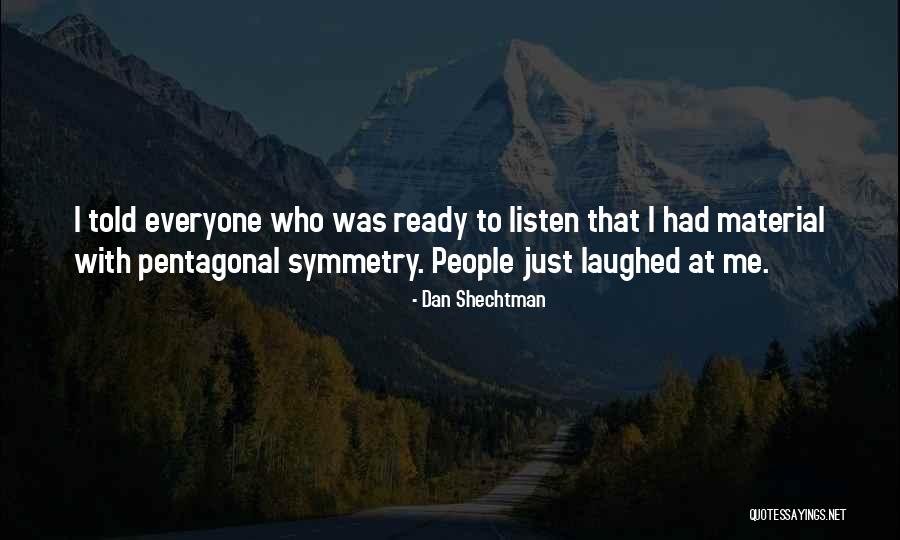 Dan Shechtman Quotes 1003621 Dan Shechtman Quotes 1003621
