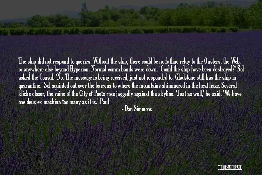 Dan Simmons Hyperion Quotes By Dan Simmons