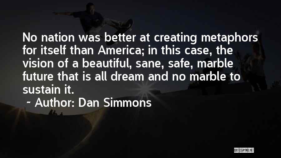 Dan Simmons Quotes 1019493