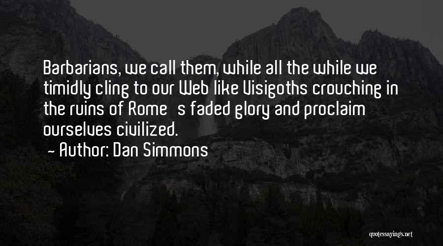 Dan Simmons Quotes 1037487