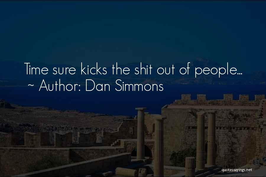 Dan Simmons Quotes 1405293