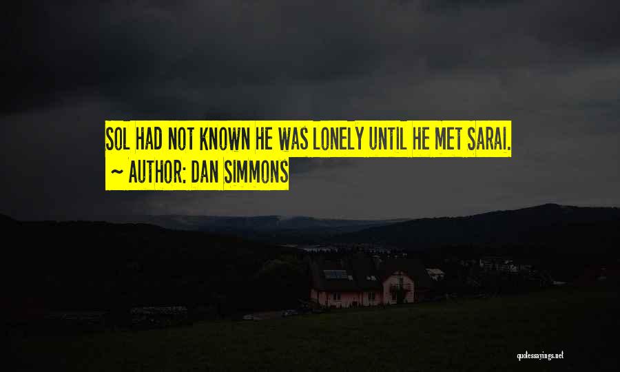 Dan Simmons Quotes 1414432