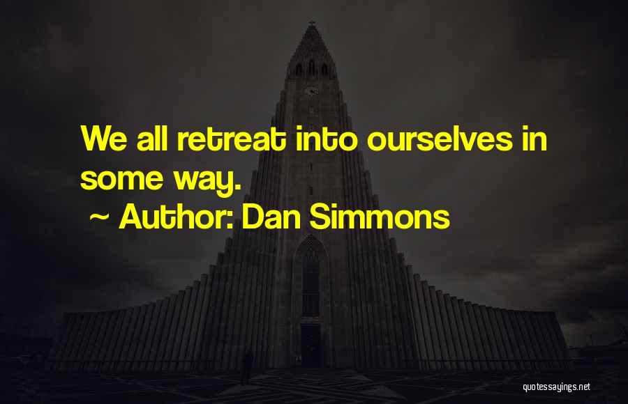 Dan Simmons Quotes 1795688