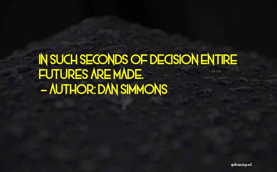 Dan Simmons Quotes 2001986