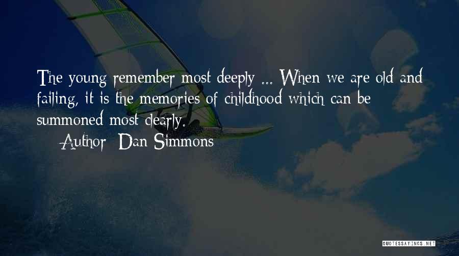 Dan Simmons Quotes 2152683