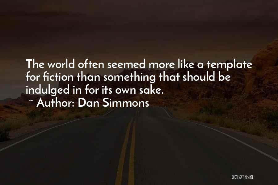 Dan Simmons Quotes 743131